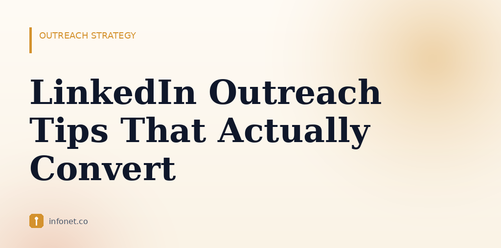 LinkedIn Outreach Tips That Actually Convert in 2026